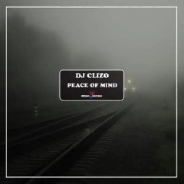 Dj Clizo - Peace Of Mind
